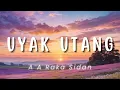 Download Lagu Uyak Utang - A A Raka Sidan (Lirik)