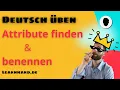 Deutsch uben Attribute finden und benennen - Erklarungen mit Beispielen