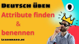 Deutsch uben Attribute finden und benennen - Erklarungen mit Beispielen