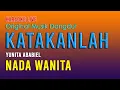 Download Lagu KATAKANLAH,  YUNITA ABABIEL | KARAOKE NADA WANITA