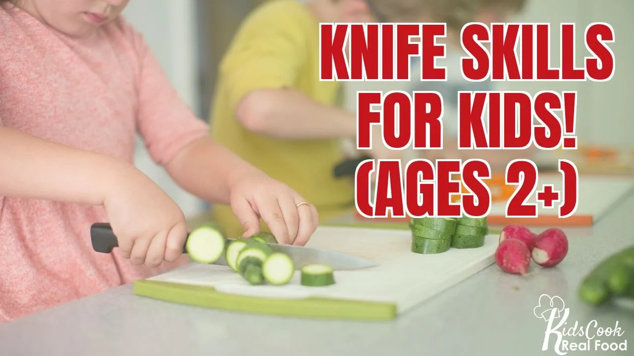 Cooking Video for Kids: How to Use a Knife (Ages 2-12)