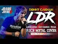 LDR   – Denny Caknan 🎸 | Rock Metal Cover by JrangJreng 🔥