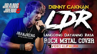 ldr denny caknan rock metal cover by jrangjreng 
