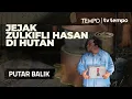 Jejak Zulkifli Hasan di Hutan | PUTAR BALIK