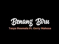 Download Lagu Lirik-lagu Benang Biru (Tasya Rosmala Ft.Gerry Mahesa)