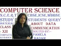 Class-XII COMPUTER SCIENCE DATA COMMUNICATION IN PYTHON NCERT CBSE Data Structure