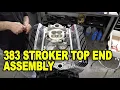 383 Stroker Top End Assembly