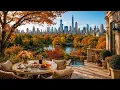 Beautiful Autumn Morning in New York Central Park Cafe Ambience Smooth Jazz Music for Good Mood