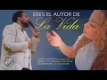 Eres el Autor de la Vida / Leo (feat) Jose Manuel Giles