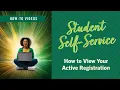 Student Self-Service Tutorial - How to View Your Active Registration