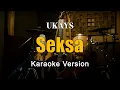 Lagu Seksa - Ukays Karaoke Malaysia Nada Pria By Rubina Musik