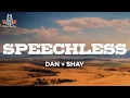 Download Lagu dan + shay - speechless (lyrics)