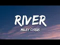 Download Lagu Miley Cyrus - River (Lyrics)