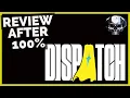 Dispatch - Review After 100