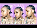 How to Dess Dior Inspired Trendy Braids With Bun DIY Tutorial