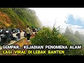Lagu Gempar ..! Kejadian Penomena Alam Negeri Di Atas Awan Lagi Viral Di Citorek Lebak Banten