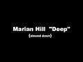 Marian Hill - Deep (slowed down)