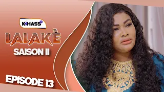 LALAKÉ SAISON - 2 ÉPISODE 13 **VOSTFR **