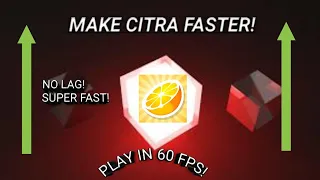 How to make Citra run faster How to make Citra run in 60 FPS Run Citra faster than ever