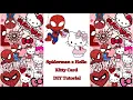 Spiderman x Hello Kitty Card Tutorial