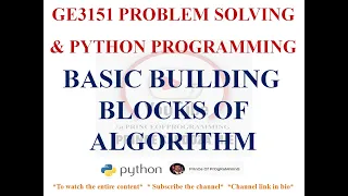 BASIC BUILDING BLOCKS OF ALGORITHMS GE3151 PROBLEM SOLVING AND PYTHON PROGRAMMING NOTES