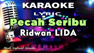 pecah seribu ridwan lida karaoke tanpa vokal