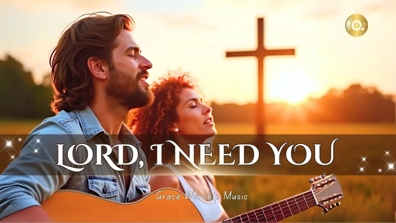 New Christian Song | Lord, I Need You (Original Worship 2025) New Christian Song | Lord, I Need You (Original Worship 2025)