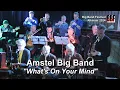 Lagu Amstel Bigband - What's On Your Mind  (Bigbandfestival Alkmaar 2024)