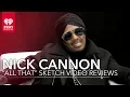 Nick Cannon Reacts To All That Sketches Show Open