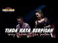 Download Lagu TIADA KATA BERPISAH Gerry Mahesa ft Elis Santika || NEW PALLAPA JEPARA #ramayanaaudio