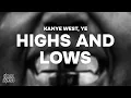 Kanye West Ye - HIGHS AND LOWS