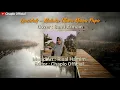 Download Lagu Qasidah - Maluku Utara Mama Papa Sedih Cover Santi Armain ✅