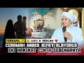 Download Lagu CERAMAH HABIB RIFKY ALAYDRUS LUCU TENTANG CINTA