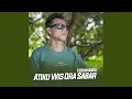 Download Lagu Atiku Wis Ora Sabar