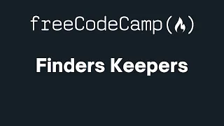 freeCodeCamp - Finders Keepers