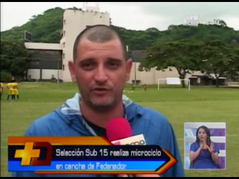 Selección sub 15 realiza microciclo en cancha de Fedenador