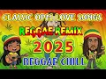 Reggae Love Songs Mix 2025 ❤️ Top Requested Reggae Hits ❤️ Best of All Time