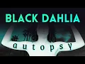 THE AUTOPSY OF THE BLACK DAHLIA Suspects to Rule Out and In