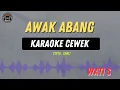 Lagu AWAK ABANG - ( KARAOKE RAMPAK CEWEK ) WATI S TARLING LAWAS PENUH KENANGAN