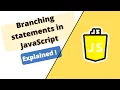 JavaScript Course Branching statements in JavaScript
