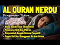 Download Lagu Al Quran Pengantar Tidur Al Mulk, Al Fatihah, Ayat Kursi, Ar Rahman Penenang Hati \u0026 Pikiran Gelisah