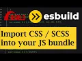 How to include SCSS in your ESBuild Javascript deliverable with hot reloading auto-watch