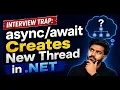 Interview Trap Creates a New Thread in NET
