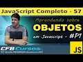 Understanding Objects in JavaScript - Lesson 57