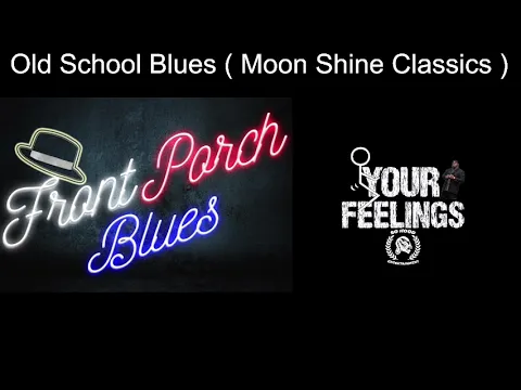 Front Porch Blues ( Moon Shine Classics) DJ Fat Mack & So Hood Entertainment.