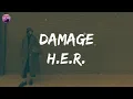H E R - Damage You you could do damage