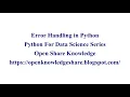 Error Handling in Python Python for Data Science Tutorial OpenKnowledgeShare August 2020