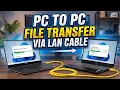 Transfer Files Between Two PCs using LAN Cable - Fastest Method