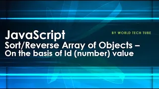 JavaScript - Sort or Reverse Array of Objects with Id numeric property Sort Reverse array in JS