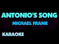 Michael Frank - Antonio's Song. Karaoke.
